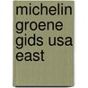 Michelin Groene Gids Usa East by Nvt.
