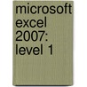 Microsoft Excel 2007: Level 1 door Trisha Hakota