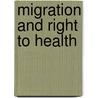 Migration and Right to Health door International Organization for Migration