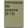 Minnesota Life Science (9-12) door Sharon Wynne