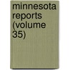 Minnesota Reports (Volume 35) door Minnesota Supreme Court