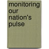 Monitoring Our Nation's Pulse by United States Congressional House