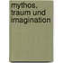 Mythos, Traum Und Imagination