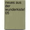 Neues Aus Der Wunderkiste! 05 door Alexandra Ellinger