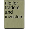 Nlp For Traders And Investors door Terry Carroll