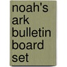 Noah's Ark Bulletin Board Set door Carson-Dellosa Christian