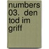 Numbers 03.  Den Tod im Griff