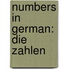 Numbers in German: Die Zahlen by Daniel Nunn