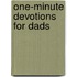One-Minute Devotions for Dads