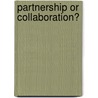 Partnership or Collaboration? door Tony Charlton
