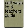 Pathways L/S 3 Teachers Guide door Richard Chase