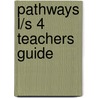 Pathways L/S 4 Teachers Guide by National Geographi