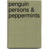 Penguin Persons & Peppermints door Walter Pritchard Eaton