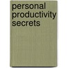 Personal Productivity Secrets door Maura Nevel Thomas