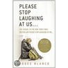Please Stop Laughing at Us... by Jodee Blanco