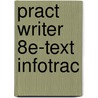 Pract Writer 8E-Text Infotrac door Edward P. Bailey
