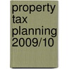 Property Tax Planning 2009/10 by Phillip Spencer