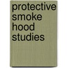 Protective Smoke Hood Studies by United States Government