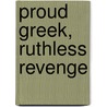 Proud Greek, Ruthless Revenge door Shaw Chantelle