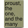 Proust, the One, and the Many door Erika Fulop