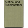 Präfinal Und Kreislaufstabil by Karbolmaus