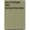 Psychologie Des Borsenhandels door Lars Tvede
