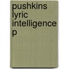 Pushkins Lyric Intelligence P door Andrew Kahn