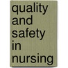 Quality and Safety in Nursing by Gwen Sherwood