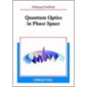 Quantum Optics In Phase Space door etc.