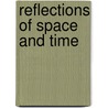 Reflections Of Space And Time door Scott R.Ph.D. Forrest