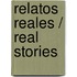 Relatos reales / Real Stories