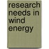 Research Needs in Wind Energy