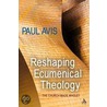 Reshaping Ecumenical Theology by Paul D.L. Avis