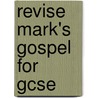 Revise Mark's Gospel For Gcse door Simon Danes