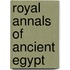 Royal Annals Of Ancient Egypt