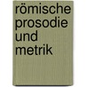 Römische Prosodie und Metrik by Christian Zgoll
