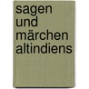 Sagen und Märchen Altindiens door Alois Essigmann