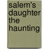 Salem's Daughter the Haunting