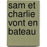 Sam Et Charlie Vont En Bateau door Tom Wolfe