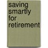 Saving Smartly for Retirement