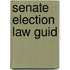 Senate Election Law Guid