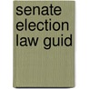 Senate Election Law Guid by United States Government