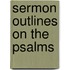 Sermon Outlines On The Psalms