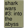 Shark Wars #3: Into the Abyss door Ernie Altbacker