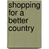 Shopping For A Better Country