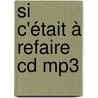 Si C'était à Refaire Cd Mp3 door Marc Levy