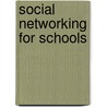 Social Networking for Schools door Steven M. Baule