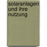 Solaranlagen und ihre Nutzung door Schünemann Svenja