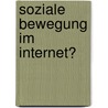 Soziale Bewegung im Internet? door Simon Edouard J.