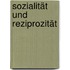Sozialität und Reziprozität